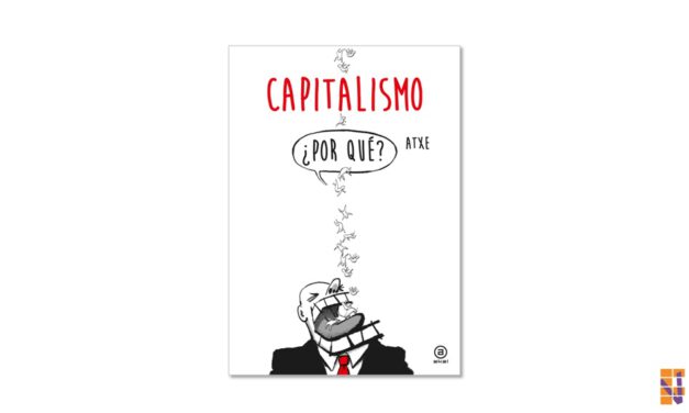 Libro de Atxe: Capitalismo ¿Por qué?